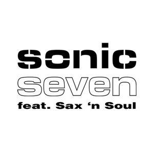 Sonic Seven feat. Sax and Soul